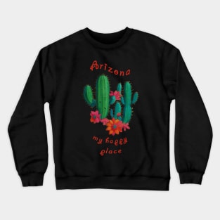 Arizona My Happy Place Saguaro Cactus Crewneck Sweatshirt